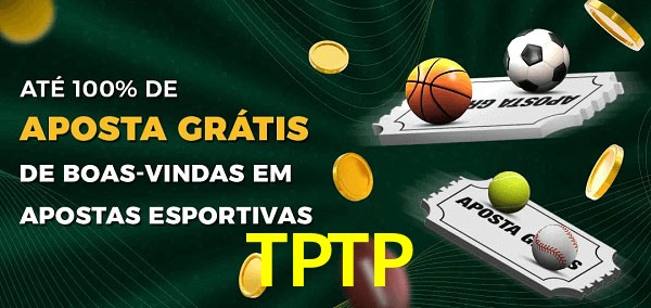 TPTP Ate 100% de Aposta Gratis